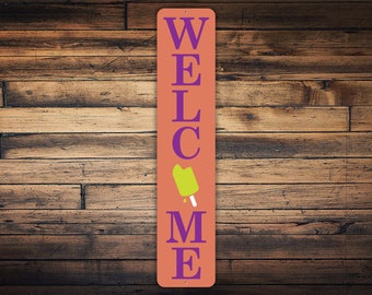 Welcome Sign With Popsicle For Summer, Summer Porch Decor, Vertical Metal Sign, Summer Front Door Sign, Farmhouse Decor, Summer Welcome Sign