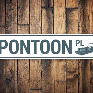Pontoon Place Sign, Custom Pontoon Sign, Pontoon Boat Sign, Lake House Sign, Pontoon Boat Gift, Housewarming Gift, Pontoon Metal Sign