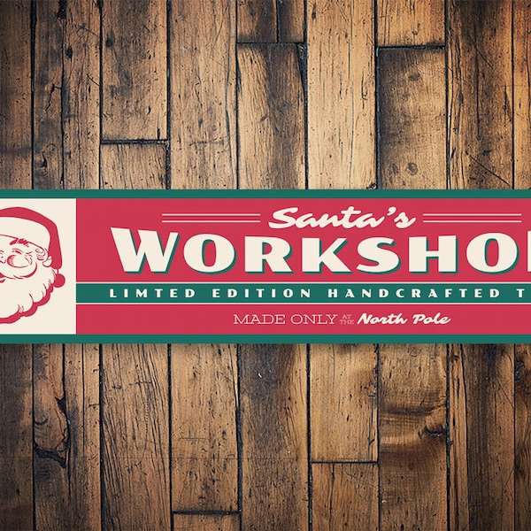 Santas Workshop, Santa Workshop Sign, Workshop Decor, Christmas Workshop, Decor For Santa, Made In North Pole- Quality Aluminum Holiday Sign