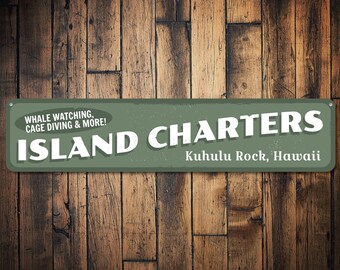 Island Charters Sign, Personalized Beach House Sign, Whale Watching Cage Diving Beach Location Activities Sign, Islands - Quality Aluminum