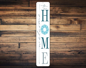 Welcome To Our Home Sign, Front Porch Welcome Sign, Front Door Welcome Sign, Porch Wall Decor, Housewarming Gift, Vertical Metal Sign