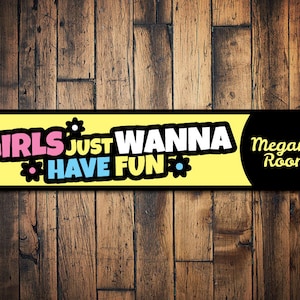 Girl Sign, Personalized Kid&#39;s Room Sign, Girls Just Wanna Have Fun Sign, Flower Sign, Custom Kid Bedroom Decor - Quality Aluminum Girl Room