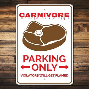 Carnivore Gift, Carnivore Parking Sign, Meat Lover Gift, Carnivore Sign, Man Cave Decor, Meat Lover Sign, Quality Aluminum ENS1010091 image 1