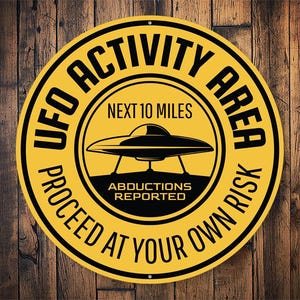 UFO Activity Area Sign, Alien Decor, UFO Warning Sign, Alien Wall Decor, UFO Wall Sign, Man Cave Gifts, Alien Abductions, Quality Metal Sign