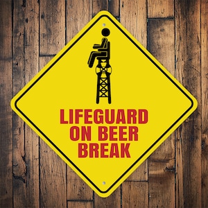 Lifeguard On Beer Break Sign, Life Guard Sign, Funny Pool Gift, Pool House Sign, Pool Decor, Life Guard Funny Gift, Home Lifeguard, Sign