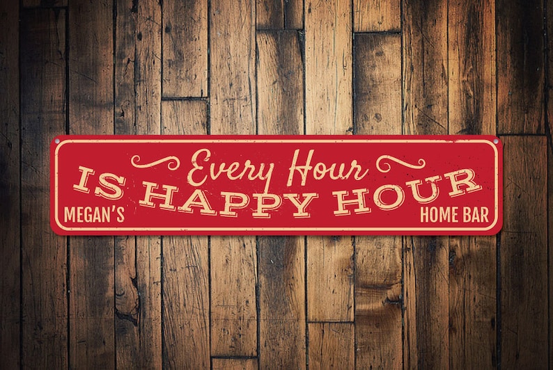 Every Hour is Happy Hour Sign Personalized Bartender Bar Etsy