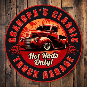 Hot Rod Truck Sign, Custom Hot Rod Sign, Cool Truck Gift, Hot Rod Decor, Hot Rod Garage, Truck Garage, Custom Garage Gift, Grandpas Garage
