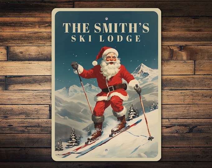 Family Ski Lodge, Ski Lodge Sign, Custom Ski Gift, Ski Cabin Gift, Decor For Skier, Skier Sign, Santa Skiing, Christmas Sign  - Metal Sign