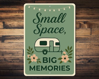Letrero para caravana, Espacio pequeño, grandes recuerdos, Decoración floral para autocaravanas, Decoración de pared para caravanas, Regalo para campistas y propietarios de autocaravanas - Letrero de metal