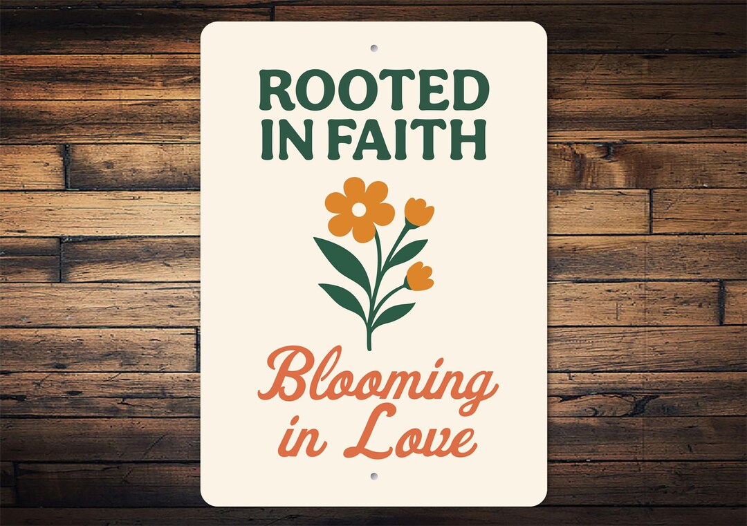 Rooted Sign Rooted in Faith Blooming in Love Sign, Faith Wall Decor, Floral Faith ...