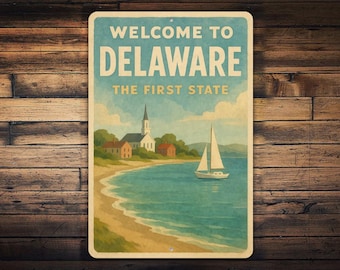 Welcome to Delaware Metal Sign – The First State Wall Art, Retro Sailboat & Coastal Town Scene, Vintage Atlantic Shore Metal Décor