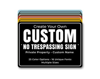 Custom No Trespassing Metal Sign, Personalized Private Property Name Sign