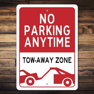 No Parking Anytime Sign, Durable No Parking Sign, NO PARKING SIGN, Parking Sign, Decor For Garage, Tow Away Zone, No Parking Tow Zone