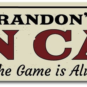 Game Always On Sign, Personalized Man Cave Name Sign, Custom Sports Lover Fanatic Sign, Metal Man Cave Decor Quality Aluminum Decorations image 2