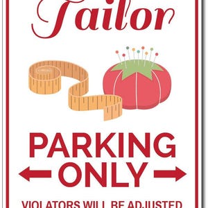 Tailor Parking Sign, Tailor Gift, Tailor Decor, Tailor Sign, Sewing Room Sign, Sewing Room Decor, Sewer Gift - Quality Aluminum Decorations image 2