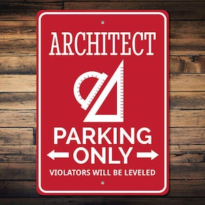 Architect Parking Sign, Architect Gift for Architect Decor, Architect Sign, Designer Gift, Draftsman Sign, Builder Parking - Custom Aluminum