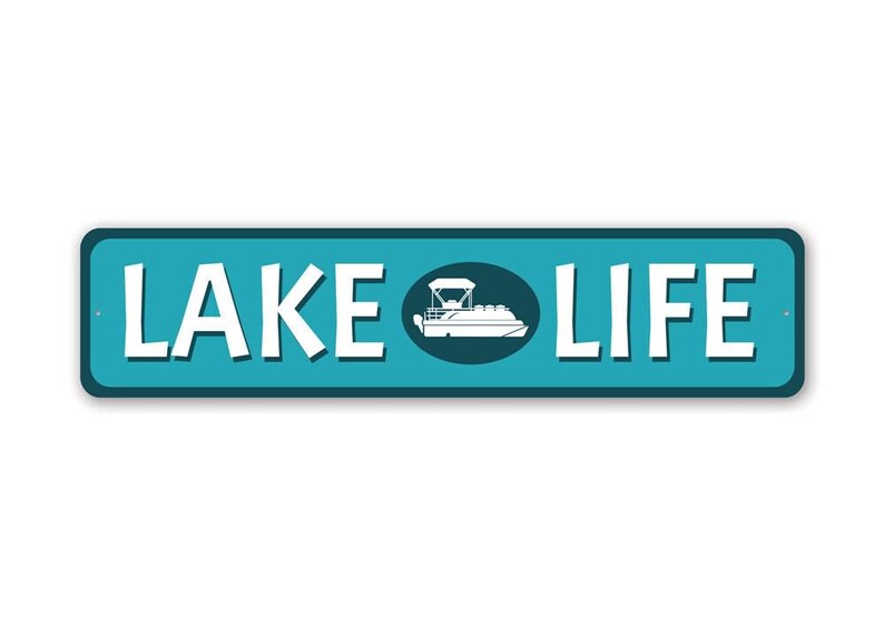 Lake Life Sign, Pontoon Life, Lake Decor, Sign For Lakes, Lakes, Pontoon Decor, Pontoon Signs, Boat House Sign, Lake Life - Quality Aluminum image 2