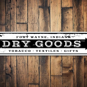 Dry Goods Arrow Sign, Personalized Tobacco Textiles Gifts Sign, Custom City State Store Sign, Metal Home Decor - Quality Aluminum Dry Goods