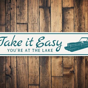 Take It Easy Sign, Lake House, Boating Lovers, Decor For Boats, Pontoon Decor, Pontoon Signs, Boat House Sign, Lake Life - Quality Aluminum