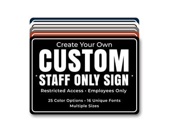 Custom Staff Only Sign, Personalized Restricted Access Metal Sign, Employees Only Business Sign for Office or Store