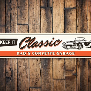 Keep It Classic Metal Sign - Corvette Garage Decor - Classic Car Enthusiast Gift - Retro Chevrolet Corvette Metal Sign - Man Cave Wall Art