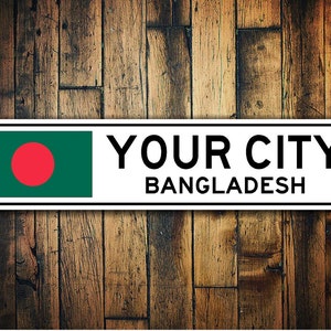 Bangladesh Flag Sign, Bangladesh Souvenir, Country Souvenir, Metal City Sign, City Souvenir, City Souvenir Sign - Quality Aluminum Sign