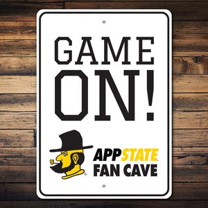 App State Game On, Appalachian State University, Fan Cave Gifts, App State Fan Cave, Mountaineers Pride, App State Gift - Quality Metal Sign