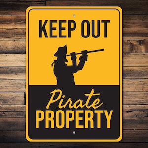 Keep Out Pirate Property Sign, Kids Room Decor, Beach House Decor, Pirate Decor, Man Cave Gift, Pirate Gift, Quality Metal Sign