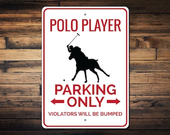 Señal de jugador de polo, señal de estacionamiento de polo, regalo de jugador de polo, decoración de jugador de polo, decoración de polo, regalo de amante de polo, estacionamiento de aluminio de calidad de señal de polo