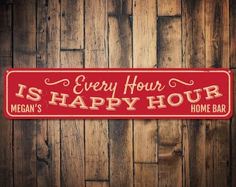 Varje timme är Happy Hour-skylt, personlig bartender-, barägare- och presentgåva, anpassad metalldekoration för hemmet, drinkerskylt - kvalitetsaluminium