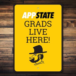 App State Grads Live Here Sign, Mountaineer Pride, Graduation Gift, Alumni Pride, App State Alumni, Alumni Gift - Quality Metal Sign