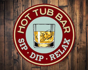 Hot Tub Barn Decor, Hot Tub Bar, Backyard Tub Decor, Tub Lover Gift, Hot Tub Lover, Hot Tub Decor, Hot Tub House Decor, Relax - Metal Sign