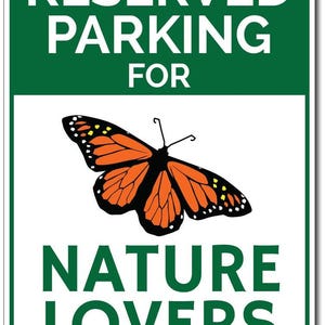 Letrero de estacionamiento para amantes de la naturaleza, letrero de naturaleza, regalo para amantes de la naturaleza, letrero de mariposa, decoración de pared de naturaleza, decoración de naturaleza - Decoración de naturaleza de aluminio de calidad imagen 2