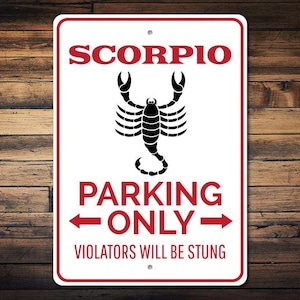 Scorpio Parking Sign, Scorpio Gift, Scorpio Decor, Scorpio Sign, Scorpion Zodiac Sign, Zodiac Gift, Zodiac Decor Quality Aluminum Scorpions
