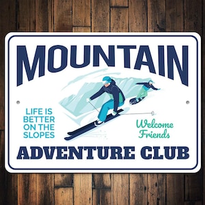 Mountain Adventure Club Sign, Welcome Sign, Skiing Decor, Winter Sports Decor, Ski Resort Decor, Ski Lodge Decor, Ski Metal Sign