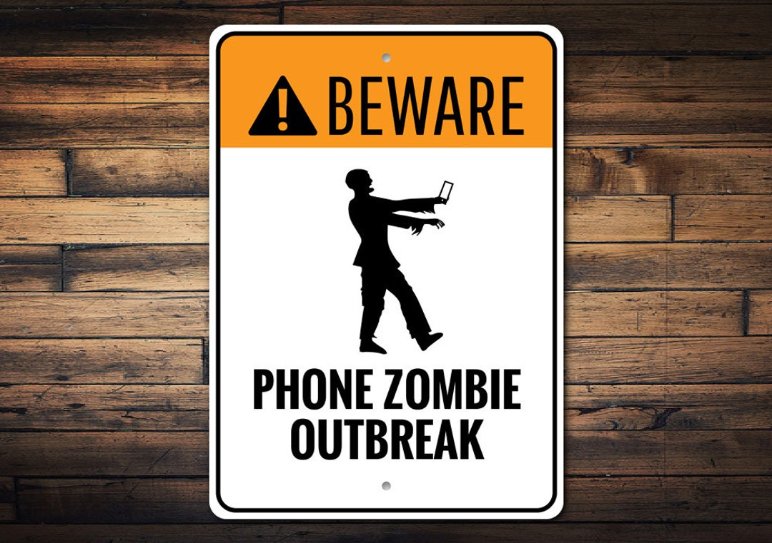 Phone Zombie Sign Zombie Outbreak Zombie Phone Sign Warning Etsy