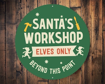 Santa's Workshop Sign, Elves Only Sign, Elves Christmas Sign, North Pole Decor, Holiday Wall Decor, Santa Wreath Sign, Santa Sign Metal