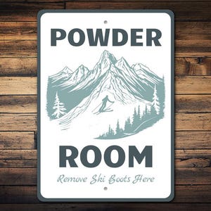 Powder Room Sign, Ski Boots Sign, Ski Lodge Decor, Ski Room Sign, Skiing Wall Decor, Ski Resort Decor, Remove Ski Boots - Metal Sign