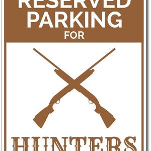 Regalo para cazadores, letrero de estacionamiento para cazadores, regalo para amantes de la caza, decoración de caza, letrero de cazador, letrero de caza, cueva de hombre cazador, decoración de caza de aluminio de calidad imagen 2