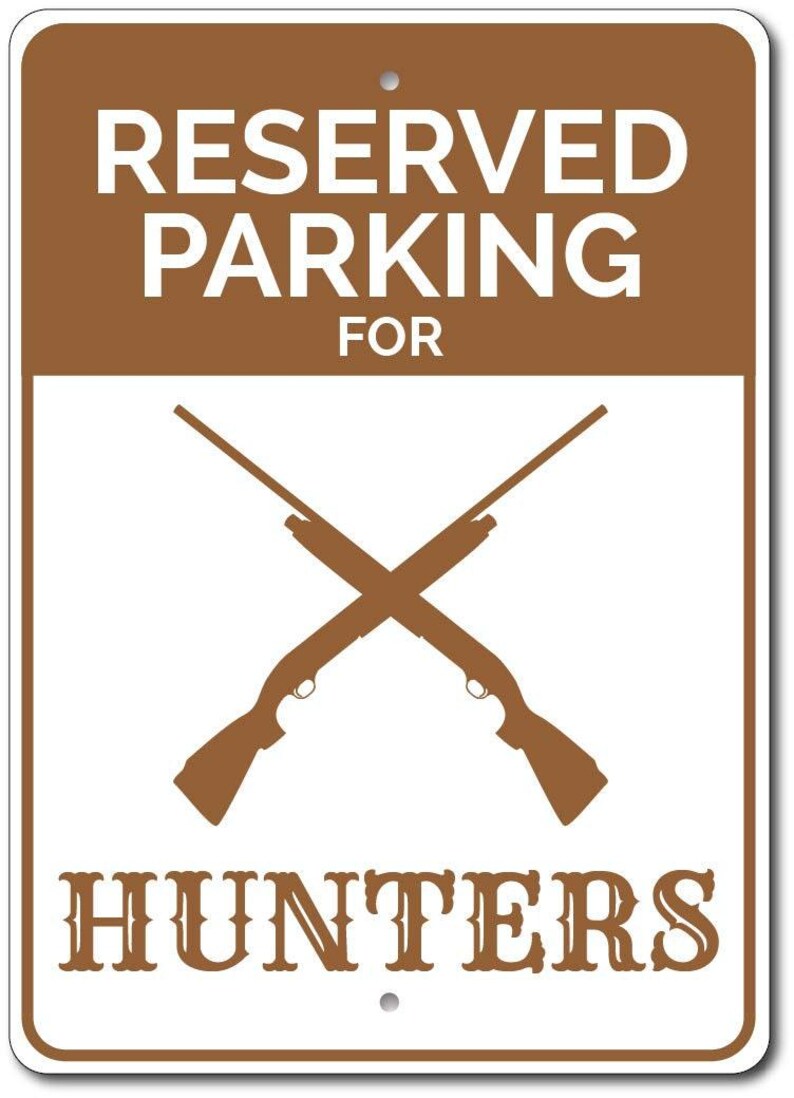 Regalo para cazadores, letrero de estacionamiento para cazadores, regalo para amantes de la caza, decoración de caza, letrero de cazador, letrero de caza, cueva de hombre cazador, decoración de caza de aluminio de calidad imagen 2