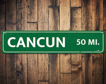 Mileage Destination Sign, Personalized Vacation Location Sign, Cancun Sign, Custom Metal Distance Miles Sign, Cancun Life - Quality Aluminum