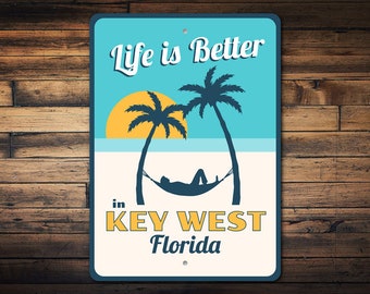 Life Is Better Sign, Key West Florida Decor, Key West Florida, Beach Shops, Beach House Decor, Beach Metal Sign, Quality Metal Decorations