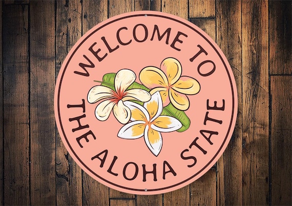 The Aloha State, Hawaii State Decor, Sign for Hawaii, Hawaii Sign