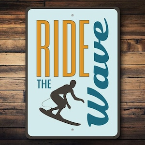 Ride Wave Sign, Ride The Wave Sign, Ocean Decor, Metal Waves Sign, Surfer Decor, Custom Ocean Sign - Quality Aluminum Wave Surfing Decor