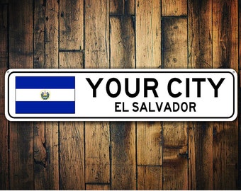 El Salvador Flag Sign, El Salvador Souvenir, El Salvador Gift, Country Souvenir, Metal City Sign, City Souvenir - Custom Aluminum Sign