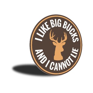I Like Big Bucks And Cannot Lie, Deer Hunting Sign, Deer Decor, Buck Sign, Hunting Decor, Hunting Room Sign, Man Cave Sign Metal Sign image 3