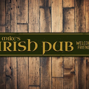 Irish Pub Sign, Welcome Friends Sign, Personalized Bar Sign for Bartender, Bar Owner Gift, Irish Drink, Custom Beer Decor - Quality Aluminum