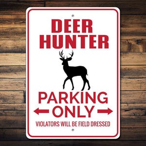 Deer Hunter Parking Sign, Deer Hunter Gift, Deer Hunter Sign, Deer Hunter Decor, Deer Lover Gift, Deer Decor - Quality Aluminum Deer Signs