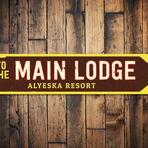 Main Lodge Sign, Personalized Ski Resort Sign, Ski Lodge Arrow Sign, Custom Ski Sign, Metal Ski Lodge Decor - Quality Aluminum Lodge Signs