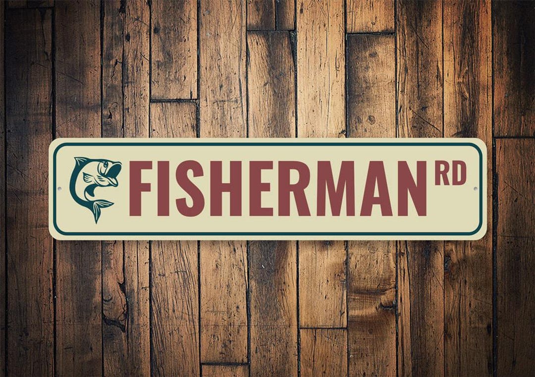 Fisherman Road Sign, Custom Fisherman Sign, Fisherman Street Sign ...
